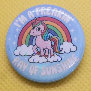 Funny Sarcastic Unicorn Button Pins – Cute & Sassy Sayings - | Lightweight, Pinback Button Badge (Choose your Size) - Image 1